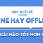 Học Online Hay Offline Tốt Hơn