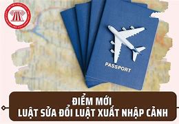 Luật Xuất Nhập Cảnh Mới 2020 Của Việt Nam Sửa Đổi 2019 Pdf