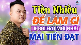 Nhạc Bolero Mai Tiến Đạt Nghe Không Chán Đời